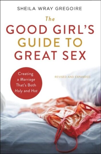 The Good Girl'S Guide To Great Sex Av Sheila Wray Gregoire