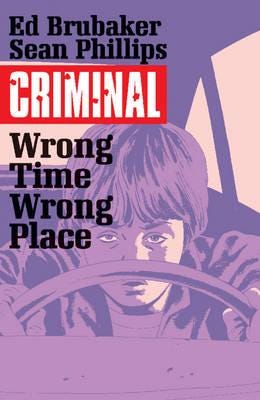 Criminal Volume 7: Wrong Place, Wrong Time Av Ed Brubaker