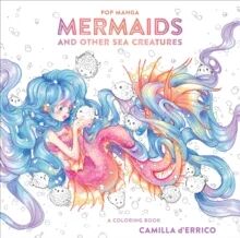 Pop Manga Mermaids And Other Sea Creatures Av Camilla D'Errico