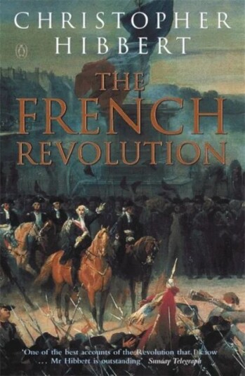 The French Revolution Av Christopher Hibbert The French Revolution Av Christopher Hibbert