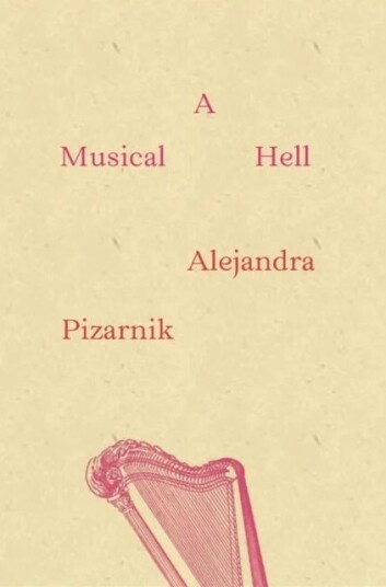 A Musical Hell Av Alejandra (New Directions) Pizarnik A Musical Hell Av Alejandra (New Directions) Pizarnik