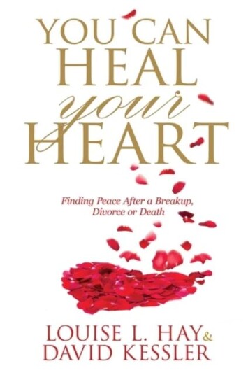 You Can Heal Your Heart Av Louise Hay, David Kessler