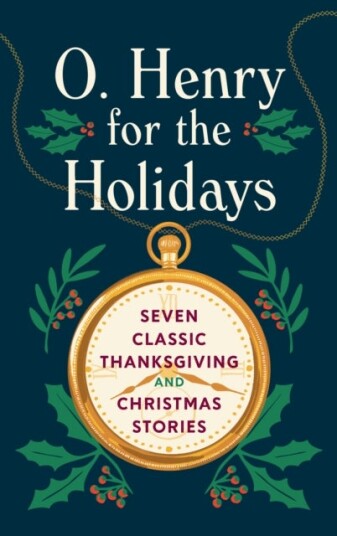 O. Henry for the Holidays
