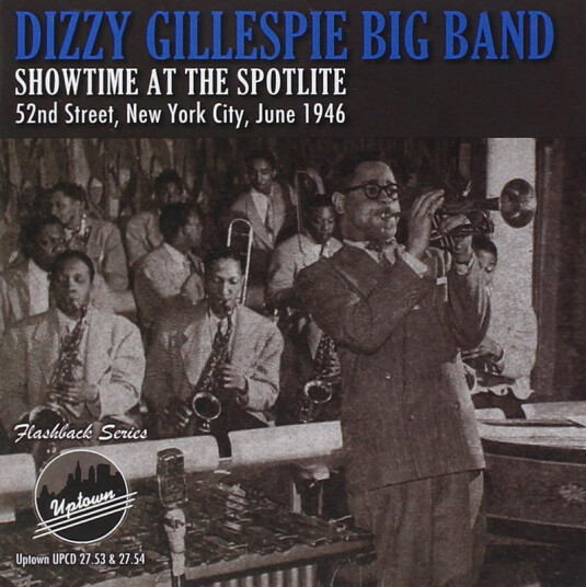Dizzy Gillespie Showtime At The Spotlite 52nd Street New York City June 1946 CD