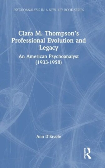 Clara M. Thompson'S Professional Evolution And Legacy Av Ann D'Ercole