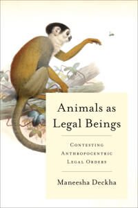 Animals As Legal Beings Av Maneesha Deckha