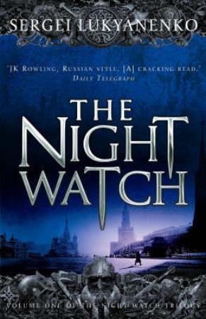 The Night Watch Av Sergei Lukyanenko The Night Watch Av Sergei Lukyanenko