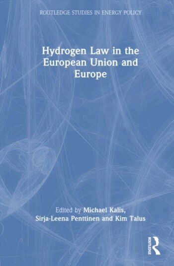 Hydrogen Law in the European Union and Europe Hydrogen Law in the European Union and Europe
