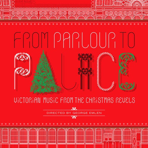 The Christmas Revels  From Parlour To Palace: Victorian Music From The  CD