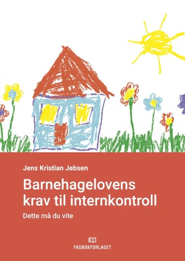 Barnehagelovens Krav Til Internkontroll Av Jens Kristian Jebsen