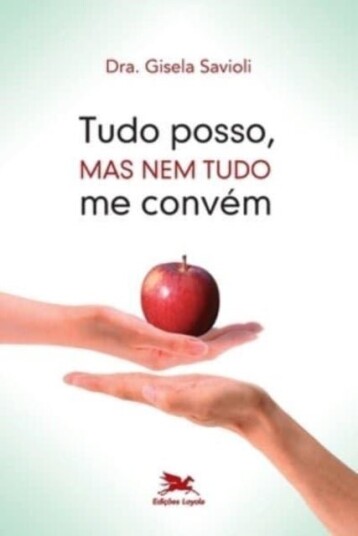 Tudo posso mas nem tudo me convem