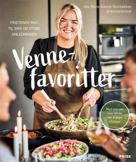 Ida Marie Aamot Vennefavoritter - Lette Oppskrifter for Sammenkomster Ida Marie Aamot Vennefavoritter - Lette Oppskrifter for Sammenkomster