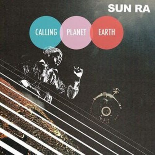 Sun Ra Calling Planet Earth LP/Vinyl
