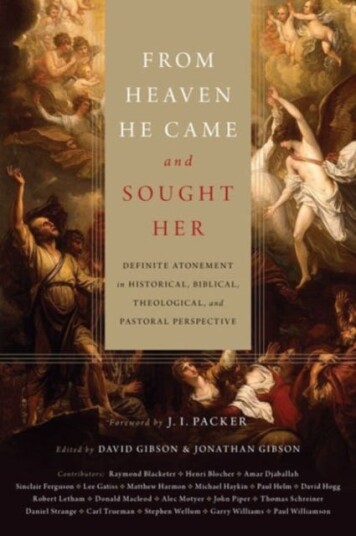 From Heaven He Came and Sought Her Definite Atonement in Historical, Biblical, Theological, and Pastoral Perspective