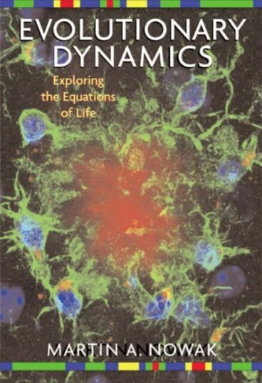 Evolutionary Dynamics Av Martin A. Nowak