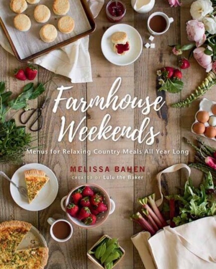Farmhouse Weekends Av Melissa Bahen