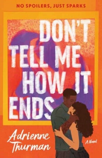 Don't Tell Me How It Ends Don't Tell Me How It Ends