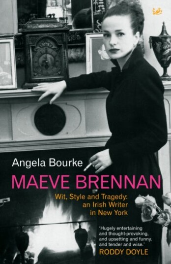 Maeve Brennan Wit, Style and Tragedy: An Irish Writer in New York