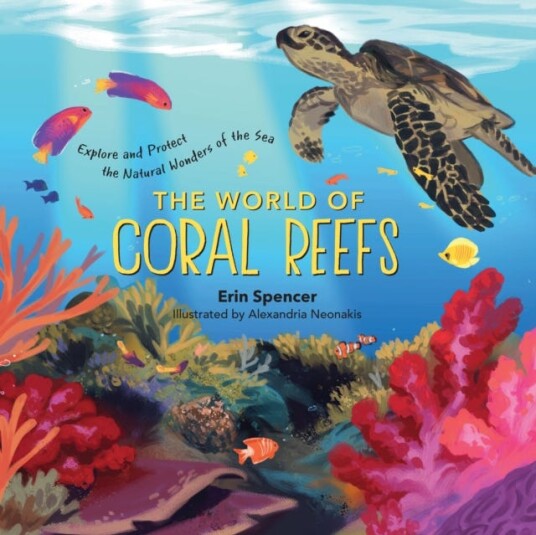 The World Of Coral Reefs Av Erin Spencer The World Of Coral Reefs Av Erin Spencer