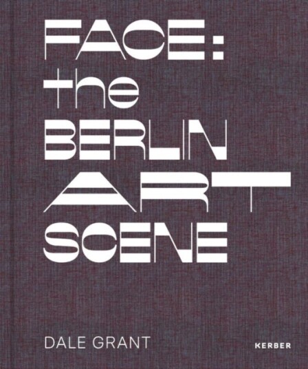 Face: the Berlin Art Scene