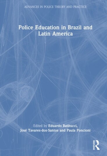 Police Education in Brazil and Latin America Police Education in Brazil and Latin America