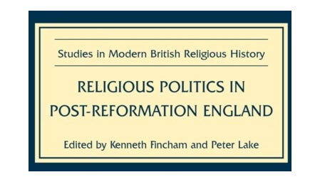 Religious Politics in PostReformation England