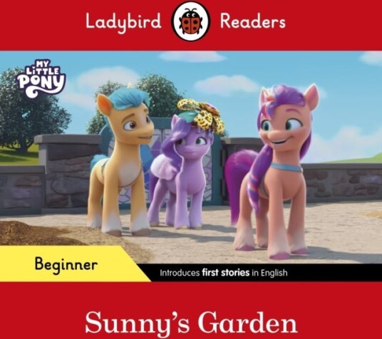 Ladybird Readers Beginner Level – My Little Pony – Sunny's Garden (ELT Graded Reader)