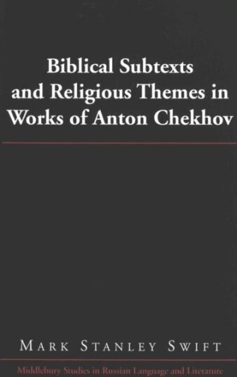 Biblical Subtexts and Religious Themes in Works of Anton Chekhov