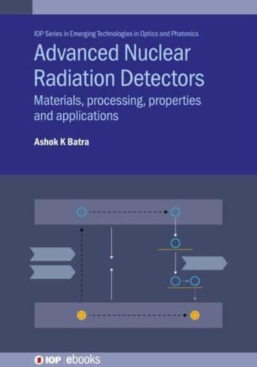 Advanced Nuclear Radiation Detectors Av Ashok K (A&m University Usa) Batra