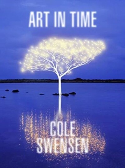 Art In Time Av Cole Swensen Art In Time Av Cole Swensen
