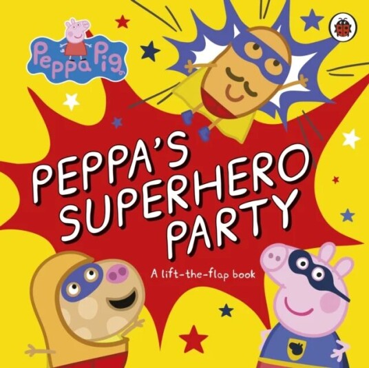 Peppa Pig: Peppa'S Superhero Party Av Peppa Pig Peppa Pig: Peppa'S Superhero Party Av Peppa Pig