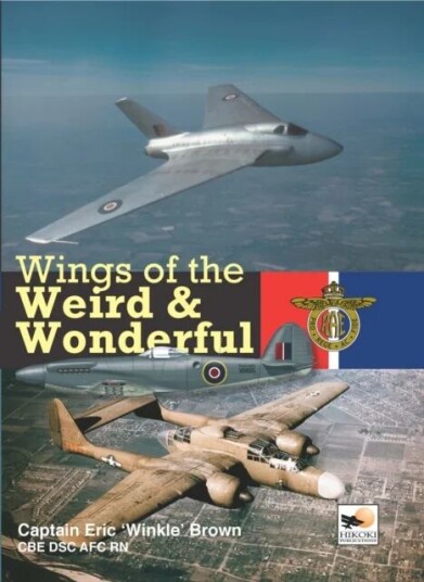 Wings Of The Weird & Wonderful Av Capt Eric Brown Wings Of The Weird & Wonderful Av Capt Eric Brown