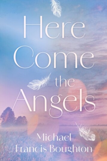 Here Come the Angels Here Come the Angels