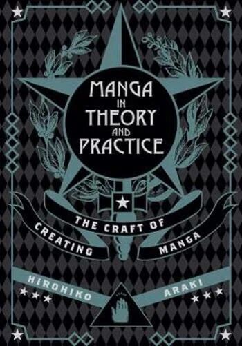 Manga In Theory And Practice Av Hirohiko Araki