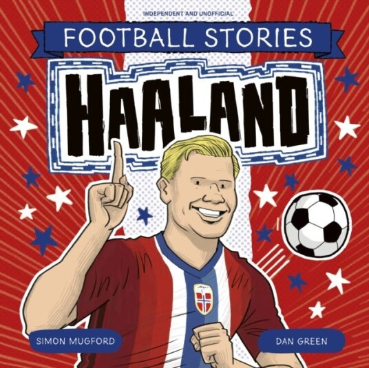 Football Stories: Haaland Football Stories: Haaland