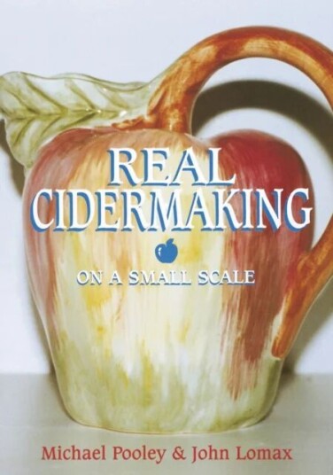 Real Cider Making On A Small Scale Av Michael J. Pooley, John Lomax