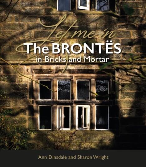 Let Me In  The Brontes in Bricks and Motrar