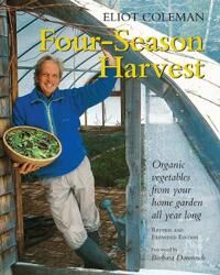 Four-Season Harvest Av Eliot Coleman