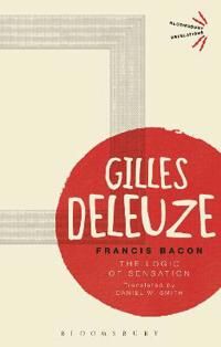 Francis Bacon: The Logic Of Sensation Av Gilles Deleuze