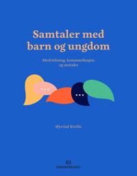 Samtaler Med Barn Og Ungdom Av Øyvind Kvello