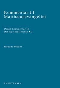 Müller, Mogens Kommentar til Matthæusevangeliet