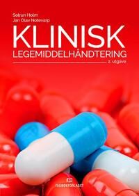 Klinisk Legemiddelhåndtering Av Solrun G. Holm, Jan Olav Notevarp