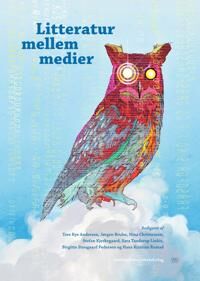 Andersen Tore Rye Litteratur Mellem Medier Andersen Tore Rye Litteratur Mellem Medier