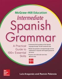 Mcgraw-Hill Education Intermediate Spanish Grammar Av Luis Aragones, Ramon Palencia