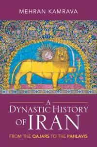 A Dynastic History Of Iran Av Mehran (Georgetown University Qatar) Kamrava