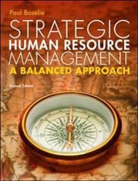 Strategic Human Resource Management: A Balanced Approach Av Paul Boselie