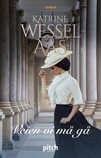 Veien Vi Må Gå Av Katrine Wessel-Aas Veien Vi Må Gå Av Katrine Wessel-Aas