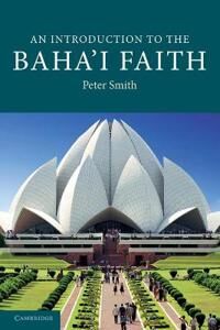 Smith, Peter An Introduction to the Baha'i Faith