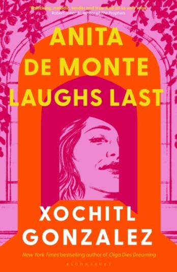Anita De Monte Laughs Last Av Xochitl Gonzalez