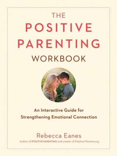 Positive Parenting Workbook Av Rebecca Eanes